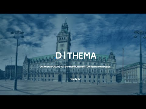 Die Hamburgwahl 2020: Die letzten Umfragen und Infos | THEMA vom 20. Februar 2020