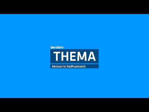 THEMA – Absturz in Südfrankreich