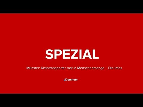 SPEZIAL – Münster: Kleintransporter rast in Menschenmenge - Die Infos