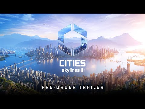 Coming October 24th, 2023 I Pre-Order Now I Cities: Skylines II Official Gameplay Trailer