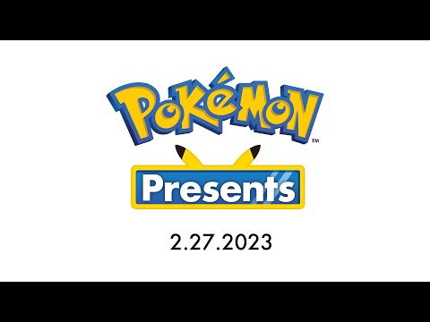 Pokémon Presents | 2.27.2023