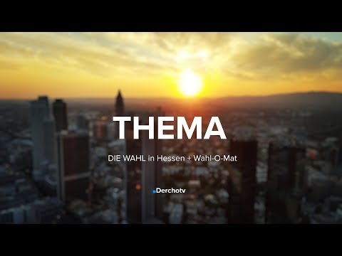 THEMA – DIE WAHL in Hessen + Wahl-O-Mat