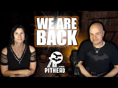 WE ARE BACK ⚒️🦉🦇 Pithead Studio TV