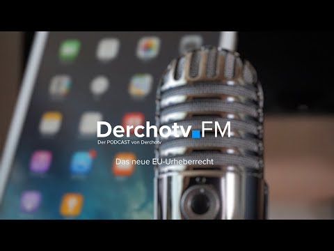 Derchotv.FM – Das neue EU-Urheberrecht