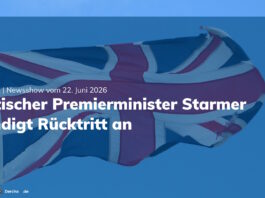Starmer-Rücktritt, Schlotterbeck-Aus bei der WM | UPDATE | 22.06.26
